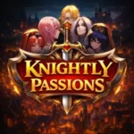 Knightly Passions Game Download APK