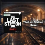 The Last Station Baku Download for Android